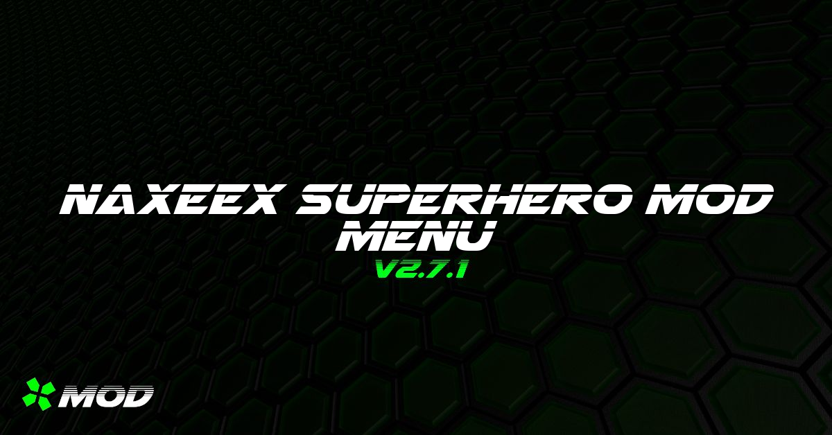 Naxeex Superhero Mod Menu